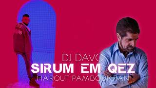 Dj Davo ft Harout Pamboukjian - Sirum Em Qez (2022)