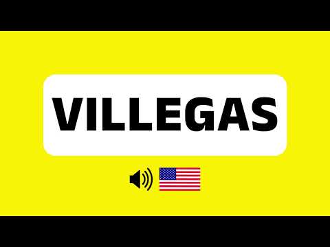 How to Pronounce Villegas (Correctly) + Real Life Examples