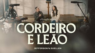 CORDEIRO E LEÃO | Acoustic Session | Jefferson e Suellen