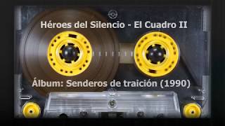 Héroes del Silencio - El Cuadro II (1990)
