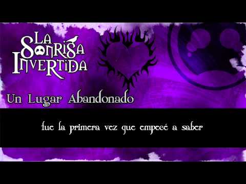 La Sonrisa Invertida - Un Lugar Abandonado (with lyrics)