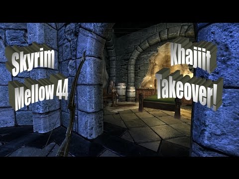 Checkers' Mellow Skyrim Let's Play Part 44 - Khajiit Takeover!