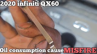 Infiniti QX60 has misfire due to oil consumption P0300 P0304