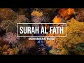 048 | SURAH AL FATH | SHEIKH MAHER AL MUAIQLY