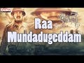 Raa Mundadugeddam Song With Lyrics - Kanche Songs - Varun Tej, Pragya Jaiswal
