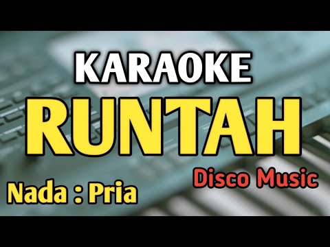 RUNTAH - KARAOKE || NADA PRIA COWOK || Doel Sumbang || Audio HQ || Live Keyboard