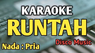 Download lagu RUNTAH - KARAOKE || NADA PRIA COWOK || Doel Sumbang || Audio HQ || Live Keyboard mp3