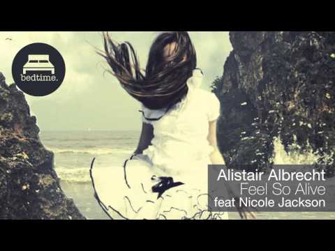 Alistair Albrecht - Feel So Alive feat Nicole Jackson (Club Mix)