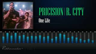 Precision Productions Feat. R. City - One Life [2018 Soca] [HD]