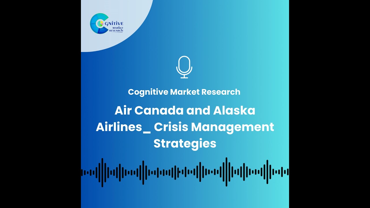 Crisis Management and Recovery Strategies Air Canada and Alaska Airlines Market Research Studies