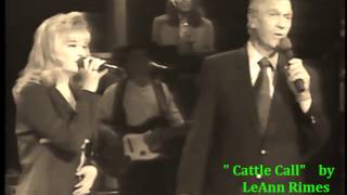 Cattle Call (Studio Version) / LeAnn Rimes &amp; Eddy Arnold