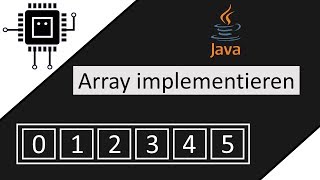 Arrays in Java implementieren | Algorithmen und Datenstrukturen