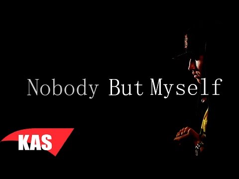 KAS - Nobody But Myself (Lyric Video)
