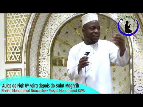 Reflexão em Torno do Hadice (Viva no mundo como se fosse um viajante)-Sheikh Nuro Mecupa