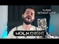 César Muela - A Man Without Love (Moon Knight / E. Humperdinck vocal cover)