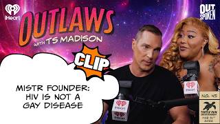 Mistr CEO says anyone can get HIV, not just gay men | Outlaws with TS Madison