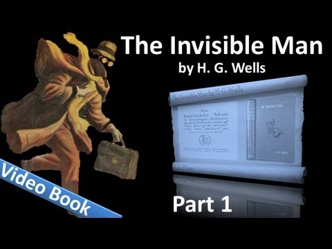 , title : 'Part 1 - The Invisible Man Audiobook by H. G. Wells (Chs 01-17)'