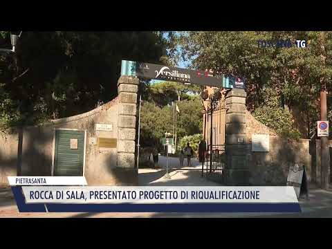 2022-08-22 PIETRASANTA - ROCCA DI SALA, PRESENTATO PROGETTO DI RIQUALIFICAZIONE
