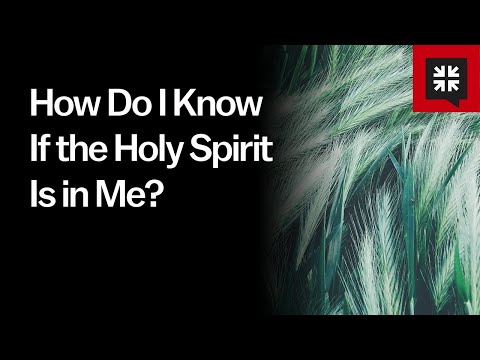 How Do I Know If the Holy Spirit Is in Me?