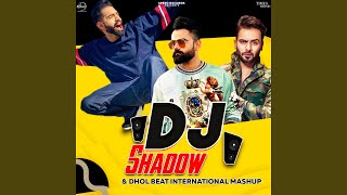 DJ Shadow & Dhol Beat International Mashup song artwork