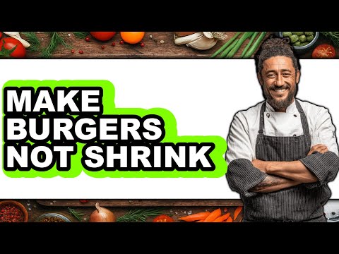 How To Make Burgers Not Shrink - Full Guide