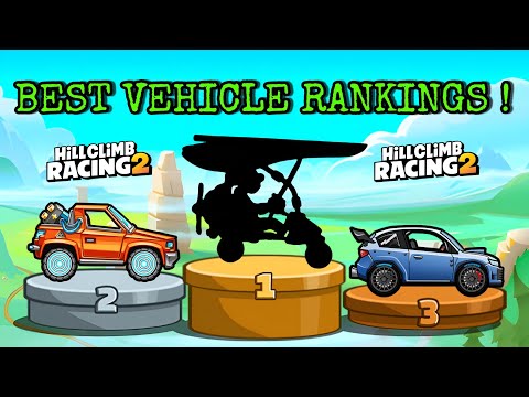 HILL CLIMB RACING 2 BEST VEHICLE RANKINGS 1-30 || COMPARING ALL VEHICLES