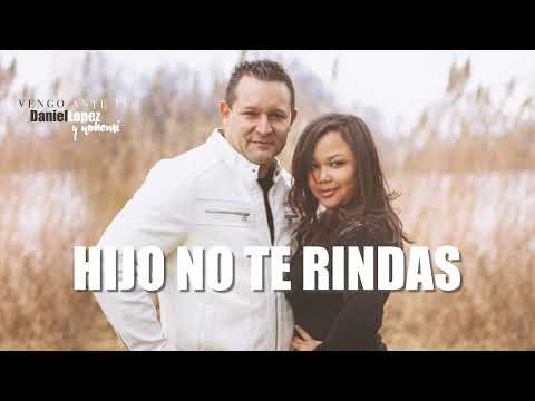 Daniel Lopez & Nohemi - Hijo no te rindas - Topic