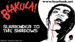Blakula! - Surrender To The Shadows