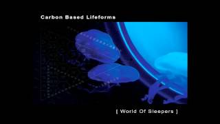 Carbon Based Lifeforms - [World of Sleepers]