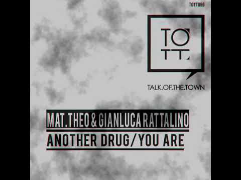 Mat Theo, Gianluca Rattalino - You Are (Original Mix) [TALK OF THE TOWN]