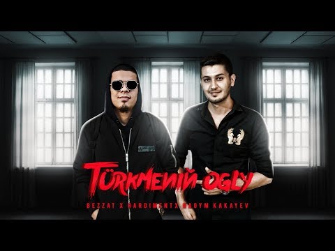 BEZZAT X HARDIMENT ft NAGYM KAKAYEV [ Türkmeniň ogly ]
