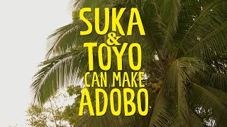 Suka & Toyo Can Make Adobo -Trailer