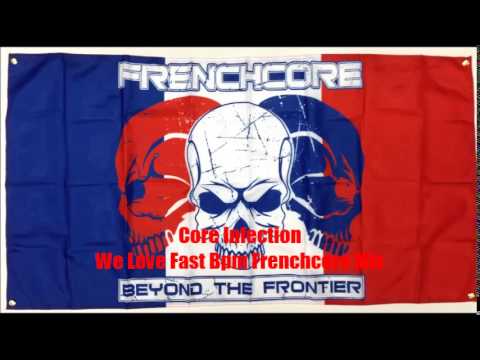 Core Infection - We Love Fast Bpm Frenchcore Mix
