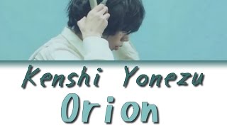 Kenshi Yonezu (米津玄師) - Orion [Jnp|Rom|Vostfr]