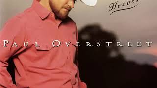 Paul Overstreet-Daddy&#39;s Come Around