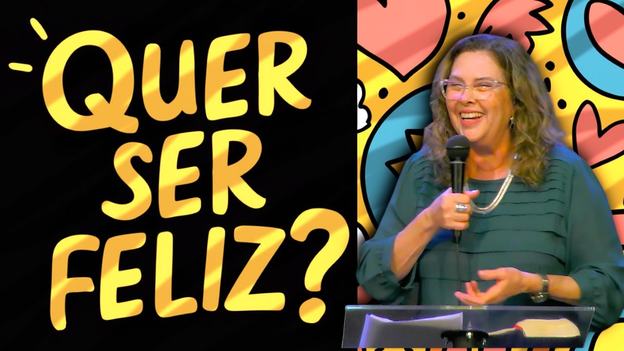 Quer ser feliz? 