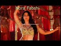 Nora Fatehi best song hindi #new #songs