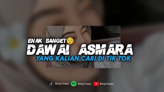 Download lagu DJ DAWAI ASMARA - DAWAI ASMARA GELORA CINTA || YANG KALIAN CARI mp3