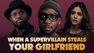 When A Supervillain Steals Your Girlfriend (with Lamorne Morris)