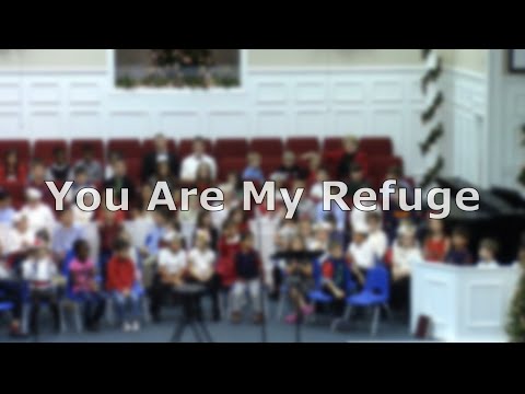 You Are My Refuge ~ written and sung by Megan (Hamilton) Morgan