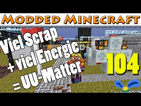 Modded Minecraft E104 - UU-Matter bis die Generatoren aufgeben