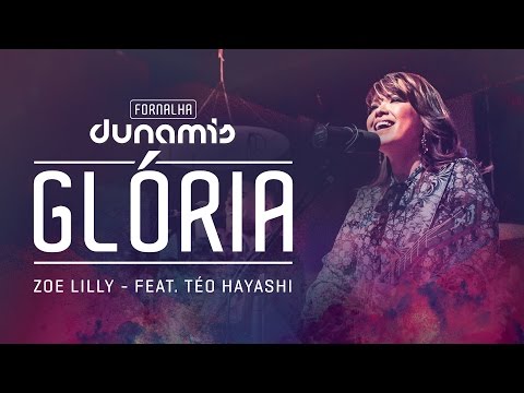 Glória // Zoe Lilly - Fornalha Dunamis
