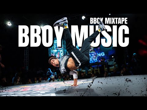 Get Ready to Breakdance Top Bboy Music Mixtape 2024