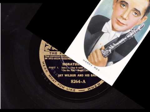 Signature Tunes - Jay Wilbur and his Band 1934