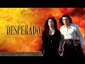 Desperado 1995 Full Movie Antonio Banderas Salma Hayek Steve Buscemi Review Analysis