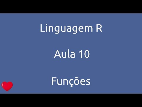 Aula 10 Curso Linguagem R Funções