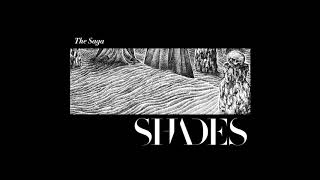 SHADES - The Saga