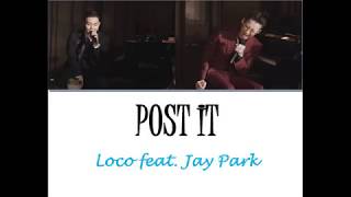 Post It- Loco feat. Jay Park (Romanized Lyric Video)