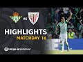 Highlights Real Betis vs Athletic Club (3-2)
