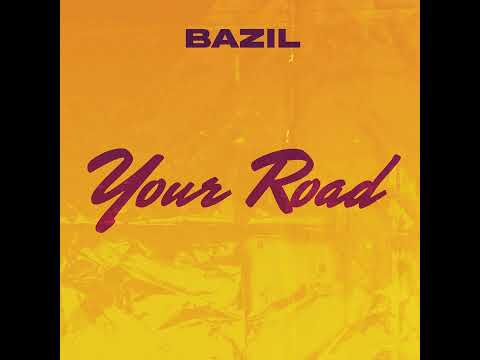 Bazil - Your Road (Official Audio)